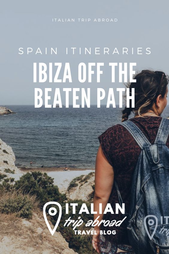 Ibiza off the beaten Path - Italian Trip Abroad