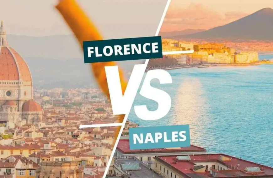 Naples vs Florence: Your Italian Travel Guide
